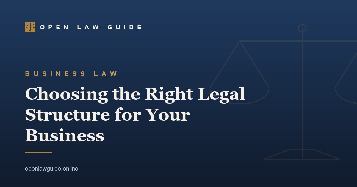 Choosing the Right Legal Structure for Your Business
