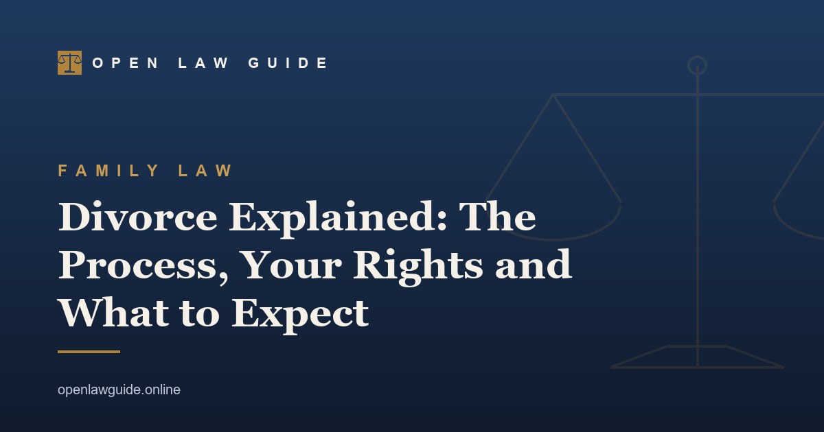 Divorce Explained: The Process, Your Rights and What to Expect