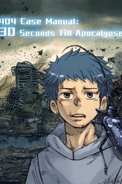 404 Case Manual: 30 Seconds Till Apocalypse