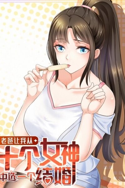 Dad asked me to choose one of ten goddesses to marry