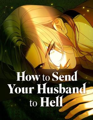 How to Send YourHusband to Hell