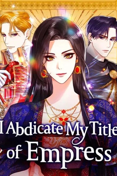 I Abdicate My Title of Empress