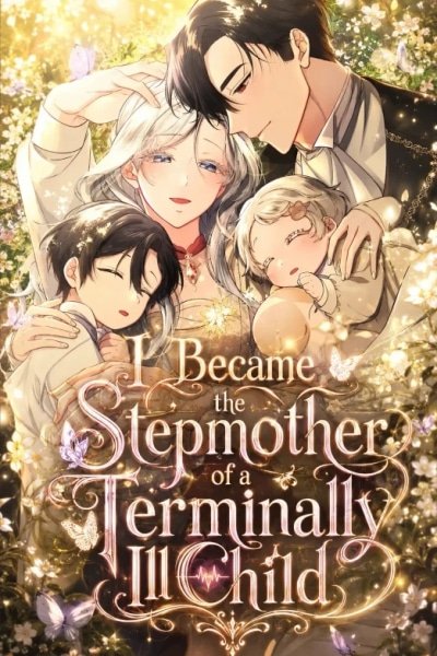 I Became the Stepmother of a Terminally Ill Child