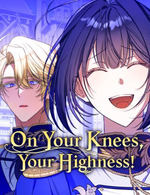 Kneel, Your Grace!