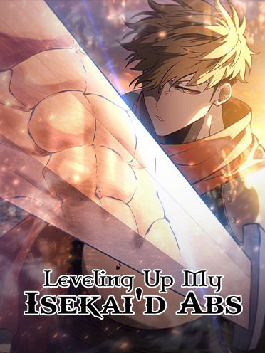 Leveling Up My Isekai'd Abs