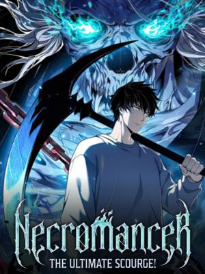 Necromancer, the Ultimate Scourge!