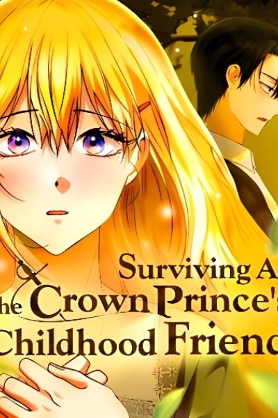 Surviving as the Crown Prince's Childhood Friend