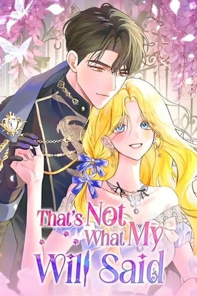 That's Not What My Will Said
