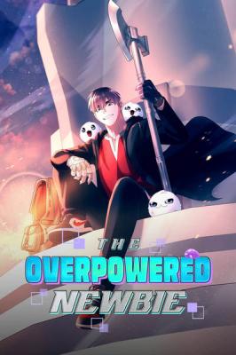 The Newbie is Too Strong
